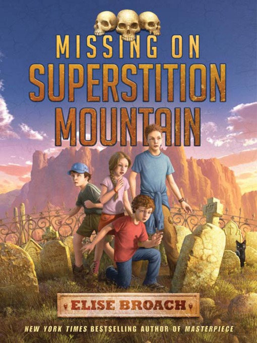 Title details for Missing on Superstition Mountain by Elise Broach - Available